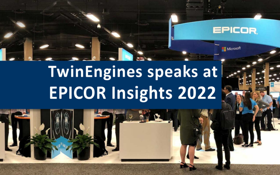 TwinEngines Speaks at Epicor Insights 2022 | Harnessing the Power of APIs